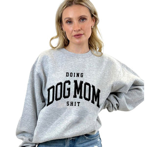 Dog Mom Shit Puff Sweatshirt