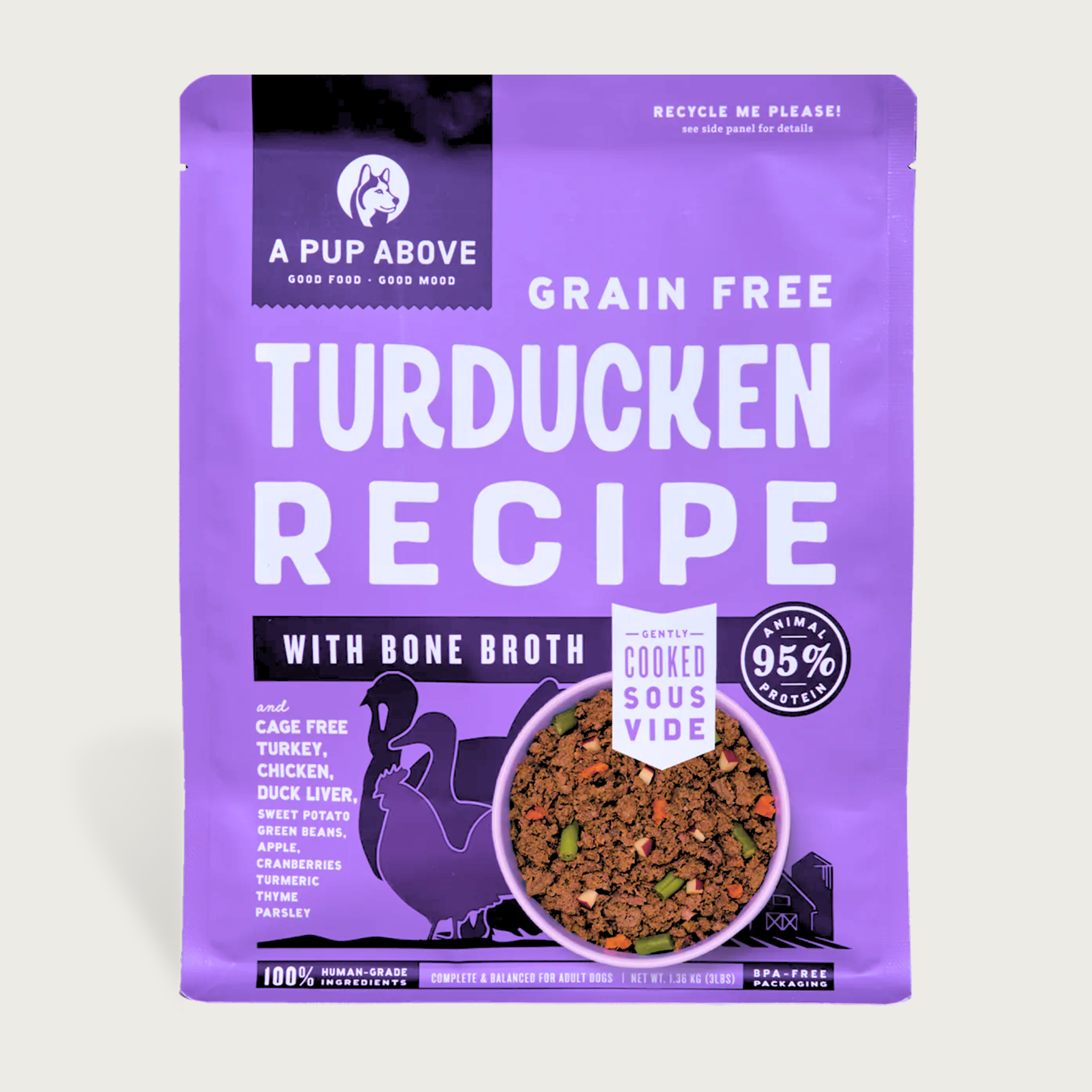3 lb purple bag of A Pup Above Turducken recipe dog food. 95% animal protein, gently cooked sous vide. Bag has a small photo of a bowl of the food, that looks like ground beef with chopped bits of green beans, apples, and sweet potato.