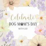 Dog Mom’s Day Event