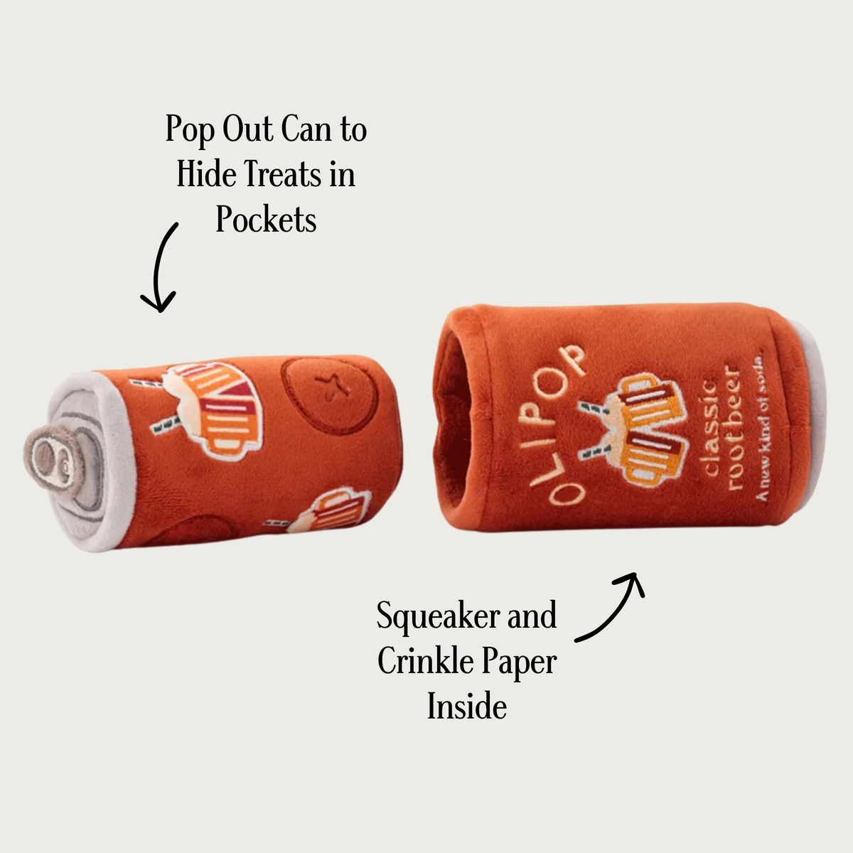 OLIPOP classic root beer dog toy, shown on its side with the center insert "can" pulled out in front, with explanatory text: 'Pop Out Can to Hide Treats in Pockets' and 'Squeaker and Crinkle Paper Inside.'