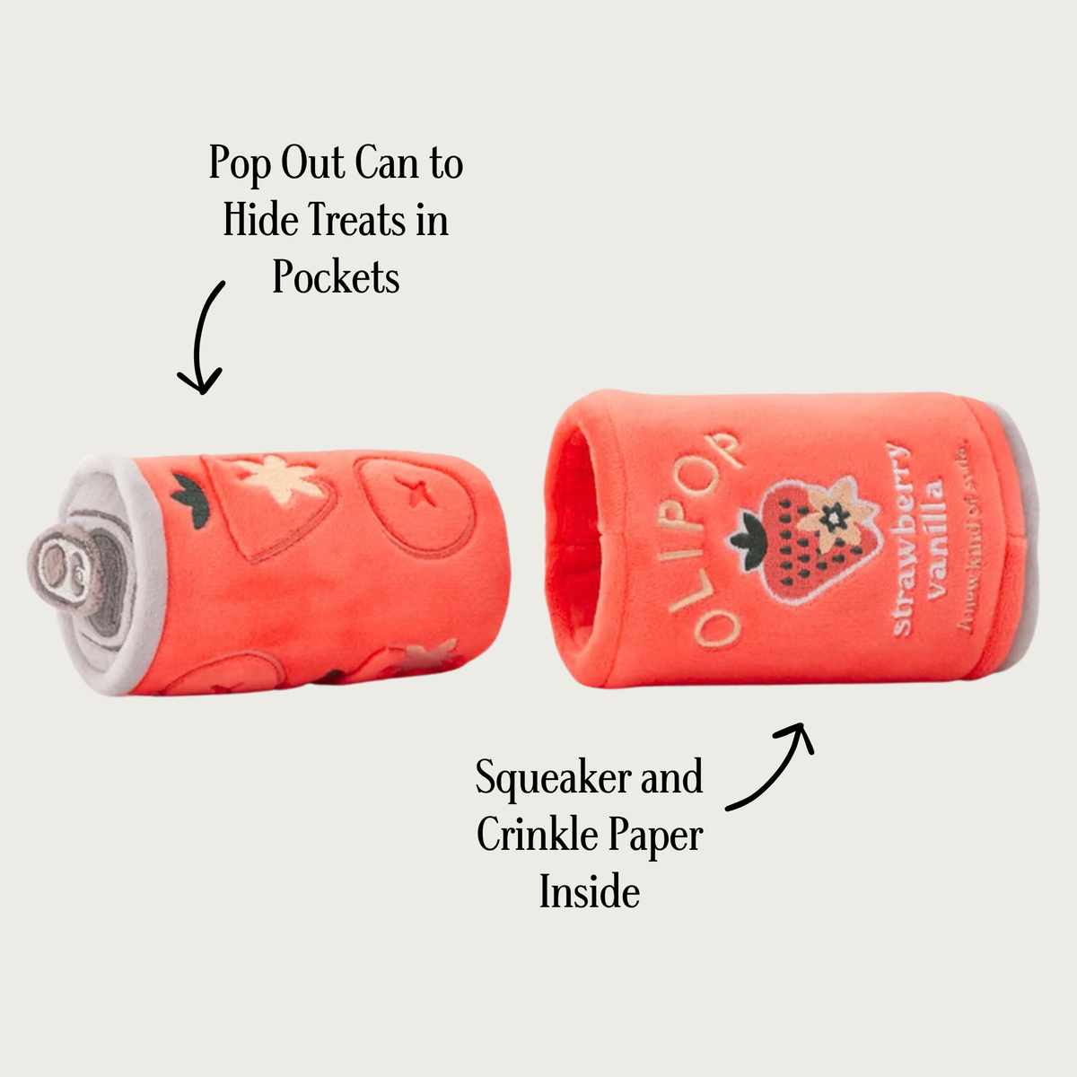 OLIPOP strawberry vanilla dog toy, shown on its side with the center insert "can" pulled out in front, with explanatory text: 'Pop Out Can to Hide Treats in Pockets' and 'Squeaker and Crinkle Paper Inside.'