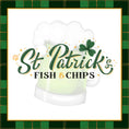Load image into Gallery viewer, Promotional graphic for St. Patrick's Fish & Chips.
