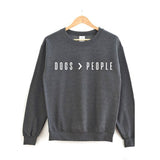 Dogs > People Sweatshirt