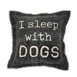 Pillow - Sleep With Dogs