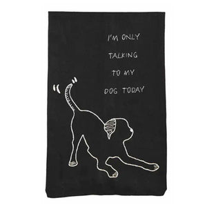 Towel - Only Talking To My Dog